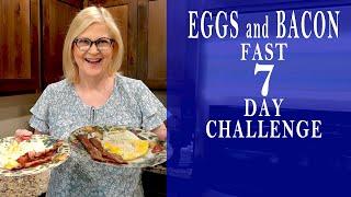 WEIGHT LOSS //EGGS AND BACON FAST 7 DAY CHALLENGE  // KETO DIET // FOOD