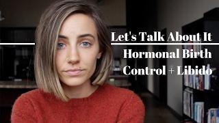 Hormonal Birth Control + Libido | Let's Talk About It!