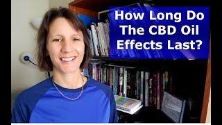 How Long Do CBD Oil Effects Last?