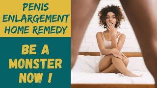 Natural Remedy for Penis Enlargement | How to Increase Penis size Naturally at home | Parveen Kumar