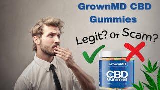 #1 Pain Relief | Is GrownMD CBD Gummies Scam Or Legit?