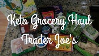 Keto Trader Joe's Grocery Haul - Weight Loss - Low Carb - Ketogenic Diet