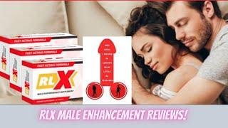 RLX Male Enhancement Reviews – Is It Safe and Worth?