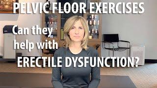 Can Pelvic Floor Exercises Help Erectile Dysfunction?