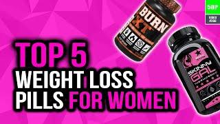 Best Weight Loss Pills For Women In 2020 (Top 5 Picks)