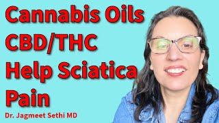 Cannabis Oils Help Sciatica Pain Relief? Neuropathic Pain? Doctor Explains About Medical Cannabis.