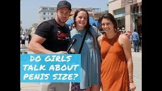 DO GIRLS TALK ABOUT PENIS SIZE?