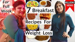 7 Breakfast Recipes For Fast Weight Loss In Hindi | Quick Easy Healthy Breakfast | Dr.Shikha Singh