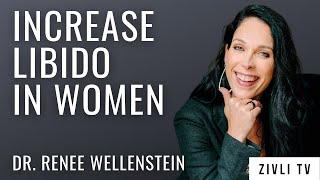 How to Increase Libido in Women With Dr. Renee Wellenstein