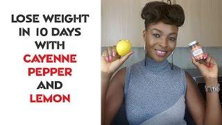 Lose weight in 10 days with cayenne pepper and lemon