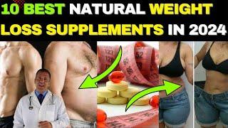 THE 10 MOST POWERFUL NATURAL SUPPLEMENTS OF 2024 THAT ARE MELTING FAT LIKE CRAZY