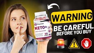 Premier Keto + ACV Gummies Review - ⚠️VERY CAREFUL⚠️ - Does it really work?