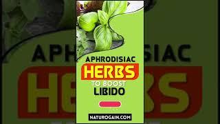 Aphrodisiac Herbs to Boost Libido