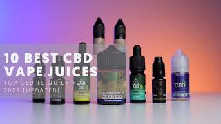 10 Best CBD Vape Juices For 2022 (UPDATED)