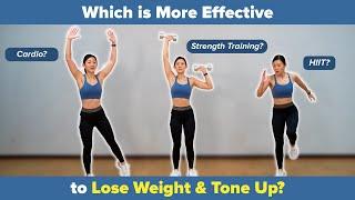 Cardio? Weight Lifting? HIIT? Which is More Effective to Lose Weight & Tone Up? | Joanna Soh