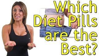 Diet Pills - What Are the Best Diet Pills for Weight Loss?