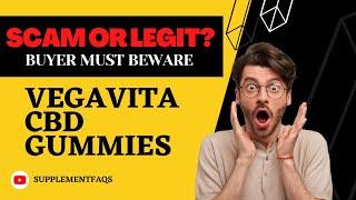 Vegavita CBD Gummies Reviews and Warning - Watch Before Buying!