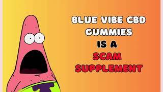 Blue Vibe CBD Gummies - Pain Relief Benefits, Reviews, Results & How To Use?