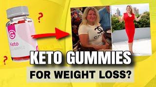 Keto Gummies For Weight Loss Reviews (DO KETO WEIGHT LOSS GUMMIES WORK?)