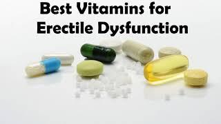 Best Vitamins For Erectile Dysfunction