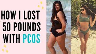 How To Lose Weight With PCOS | 50lbs weight loss transformation (with before and after pictures!)