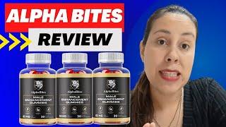 ALPHA BITES - (( BE CAREFUL!! )) - AlphaBites Review - Alpha Bites Reviews - Alpha Bites Gummies