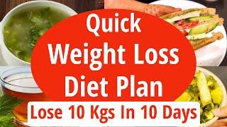 Quick Weight Loss Diet Plan | How To Lose Weight Fast | Lose 10 Kgs In 10 Days | Eat more Lose more