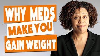 Why do you gain weight with antidepressants and mood stabilizers?