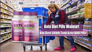 Keto Diet Pills Walmart | Best Shark Tank Keto BHB Pills | Walmart Health Store