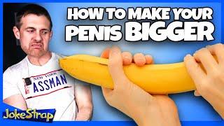 HOW TO INCREASE PENIS SIZE