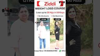 50 Days Ziddi Weight Loss Course | Lose 20 Kgs with Zoom School & Personal Teacher Options