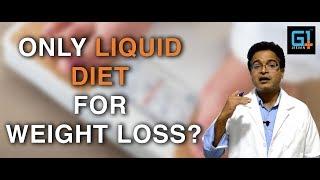 Liquid diet helps lose weight faster?