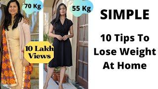 10 Simple Tips To Lose Weight At Home l Lose 15 Kg In 3 Months In Healthiest Way l Dream Simple