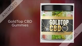 GoldTop CBD Gummies  Review Benefit Anxiety Stress Joint Pain Pain Relief Side Effect  Buy ?