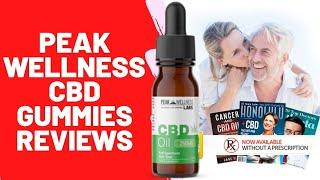 Peak Wellness CBD Gummies Reviews