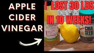 I Lost 30 Pounds in 10 Weeks With Apple Cider Vinegar: Avoid the mistake many people make!