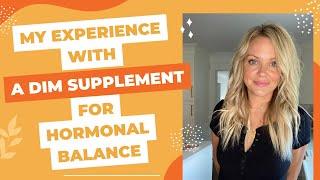 My Experience with a DIM Supplement for Hormonal Balance and Weight Loss-Natural Hormone Balance