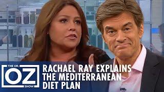 Mediterranean Diet Plan Explained by Rachael Ray | Oz Weight Loss