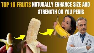 10 Foods to naturally increase the size and strength of your penis - in just 3 weeks!