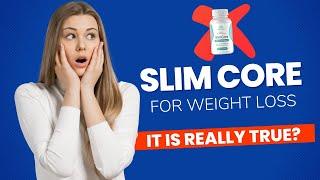 Does SlimCore Work? SlimCore Weight Loss - SlimCore Gummies - SlimCore Review [THE TRUTH] 2022