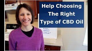 Choosing The Right CBD Oil For Your Condition