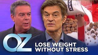 How to Lose Weight Without Stress | Oz Weight Loss