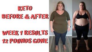 KETO TRANSFORMATION │ WEEK 1 KETO RESULTS│ 12 POUND WEIGHT LOSS │  KETO BEFORE  AFTER PICS