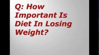 How Important Is Diet In Losing Weight?