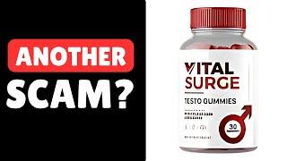 Vital Surge Testo Gummies Review - Scam or Not?