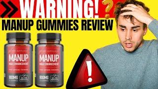 ManUp Gummies - (❌⛔️❌DON'T BUY!!❌⛔️❌)- ManUP Gummies Male Enhancement - MANUP GUMMIES REVIEW