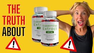 ESSENTIAL CBD EXTRACT GUMMIES REVIEW – Does Essential CBD Extract Gummies Work?ALERT - Essential CBD