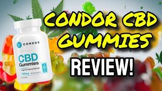 Condor CBD Gummies Reviews (BEWARE: SCAM or LEGIT?)