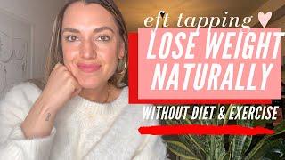 How To Lose Weight Without Diet and Exercise With EFT Tapping (This REALLY WORKS!)