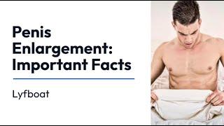 Penis Enlargement Surgery: Important Facts